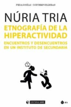 Etnografía De La Hiperactividad. Encuentros Y Desencuentros En Un Instituto De S