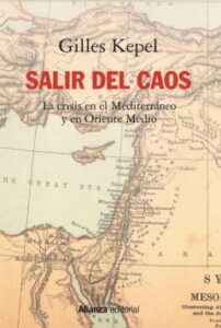 Salir Del Caos. La Crisis En El Mediterráneo Y En Oriente Medio