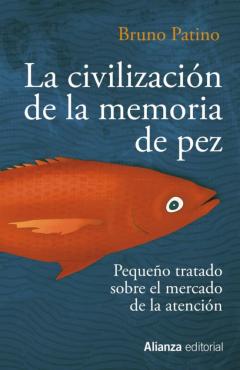 Libro, Audiolibro La Civilización De La Memoria De Pez La Civilización De La Memoria De Pez