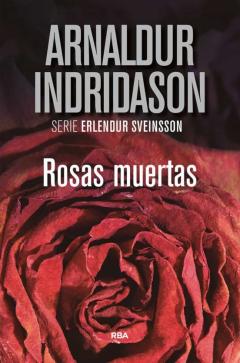 Libro, Audiolibro Rosas Muertas (Serie Erlendur Sveinsson 2) Rosas Muertas (Serie Erlendur Sveinsson 2)