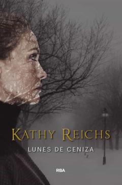 Lunes De Ceniza (Serie Temperance Brennan 7)