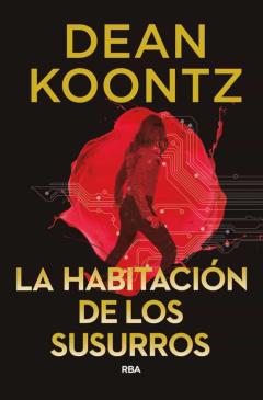 Libro, Audiolibro La Habitacion De Los Susurros (Serie Jane Hawk 2) La Habitacion De Los Susurros (Serie Jane Hawk 2)