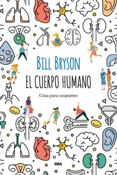 Libro, Audiolibro El Cuerpo Humano: Guia Para Ocupantes El Cuerpo Humano: Guia Para Ocupantes