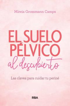 Suelo Pélvico Al Descubierto
