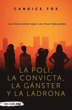 Libro, Audiolibro La Poli, La Convicta, La Ganster Y La Ladrona La Poli, La Convicta, La Ganster Y La Ladrona