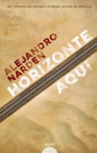Horizonte Aqui (Premio Ateneo Joven De Sevilla De Novela 2020)