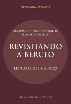 Revisitando A Berceo: Lecturas Del Siglo Xxi