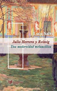 Libro, Audiolibro Julio Herrera Y Reissig: Una Modernidad Melancolica Julio Herrera Y Reissig: Una Modernidad Melancolica