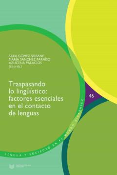 Traspasando Lo Lingüistico. Factores Esenciales En El Contacto De Las Lenguas
