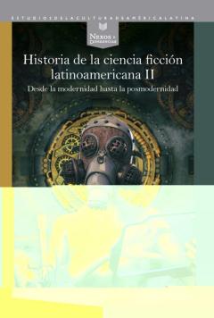Historia De La Ciencia Ficcion Latinoamericana Ii