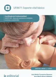 (I.b.d.) Sant0108 Soporte Vital Basico. – Atencion Sanitaria A Multiples Victimas Y Catástrofes