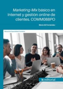 Comm088Po. Marketing-Mix Básico En Internet Y Gestión Online De C Lientes.