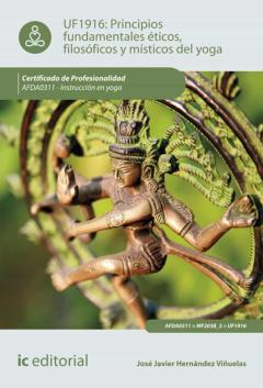 Libro, Audiolibro (I.b.d.) Principios Fundamentales Éticos, Filosóficos Y Místicos En Yoga. Afda0311 - Instrucción En Yoga (I.b.d.) Principios Fundamentales Éticos, Filosóficos Y Místicos En Yoga. Afda0311 - Instrucción En Yoga