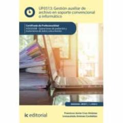 Libro, Audiolibro (I.b.d.) Gestión Auxiliar De Archivo En Soporte Convencional O Informático. Adgg0508 - Operaciones De Grabación Y Tratamiento Dedatos Y Documentos (I.b.d.) Gestión Auxiliar De Archivo En Soporte Convencional O Informático. Adgg0508 - Operaciones De Grabación Y Tratamiento Dedatos Y Documentos