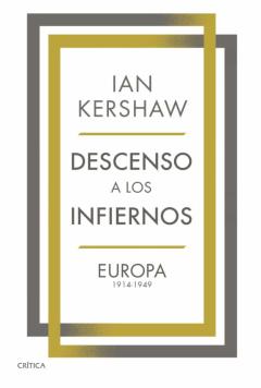 Descenso A Los Infiernos: Europa 1914-1949