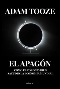 Libro, Audiolibro El Apagon: Como El Coronavirus Sacudio La Economia Mundial El Apagon: Como El Coronavirus Sacudio La Economia Mundial