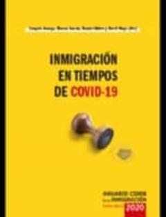 Anuario Cidob De La Inmigración Nueva Época 2020: Inmigración En Tiempos De Covi