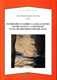 Panorimica Sobre Las Relaciones Entre Lengua Y Sociedad En El Mundo Hispanohablante