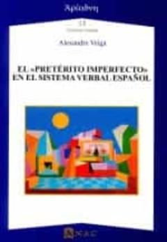 Libro, Audiolibro El &Quot;Preterito Imperfecto&Quot; En El Sistema Verbal Español El &Quot;Preterito Imperfecto&Quot; En El Sistema Verbal Español