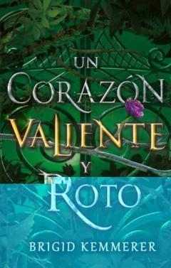 Un Corazon Valiente Y Roto (Trlogia Una Maldicion Oscura Y Solitaria 2)