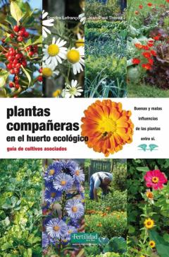 Plantas Compañeras En El Huerto Ecologico. Guia De Cultivos Asoc Iados