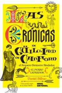 Las Crónicas De Guilliam De Canford, El Arquero Siniestro Sindedo S I: El Perro Ladrador