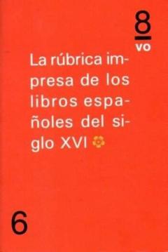 Libro, Audiolibro La Rubrica Impresa De Los Libros Españoles Del Siglo Xvi. Vol. I La Rubrica Impresa De Los Libros Españoles Del Siglo Xvi. Vol. I