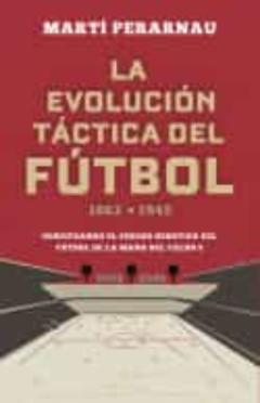 La Evolución Táctica Del Fútbol 1863 - 1945