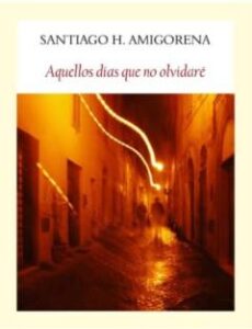Aquellos Días Que No Olvidaré