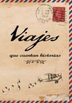Viajes Que Cuentan Historias