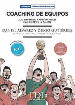 Libro, Audiolibro Coaching De Equipos. Alto Rendimiento Y Personas Felices En El De Porte Y La Empresa Coaching De Equipos. Alto Rendimiento Y Personas Felices En El De Porte Y La Empresa