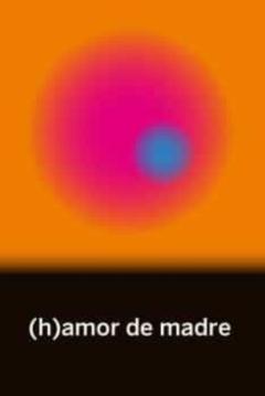 (H)Amor De Madre