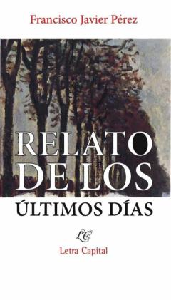 Libro, Audiolibro Relato De Los Ultimos Días Relato De Los Ultimos Días