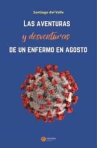 Aventuras Y Desventuras De Un Enfermo En Agosto