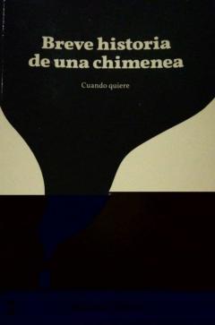 Breve Historia De Una Chimenea. Cuando Quiere