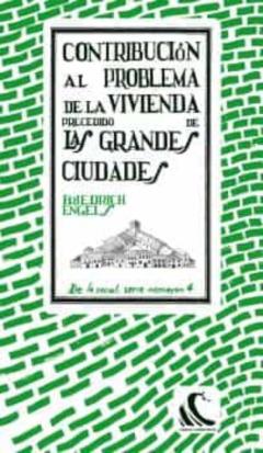 Contribución Al Problema De La Vivienda, Precedido De Las Grandes Ciudades