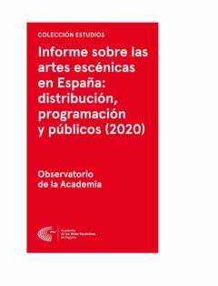 Libro, Audiolibro Informe 2020 Sobre Las Artes Escenicas En España Informe 2020 Sobre Las Artes Escenicas En España