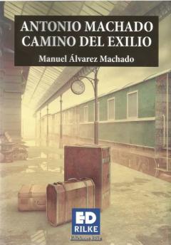Antonio Machado Camino Del Exilio
