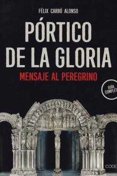 Portico De La Gloria, Guia Completa