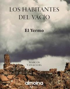 Los Habitantes Del Vacio. El Yermo