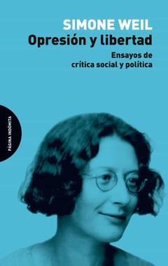 Opresión Y Libertad. Ensayos De Crítica Social Y Política