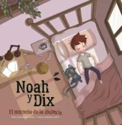 Libro, Audiolibro Noah I Dix, El Misterio De La Dislexia Noah I Dix, El Misterio De La Dislexia