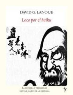 Libro, Audiolibro Loco Por El Haiku Loco Por El Haiku