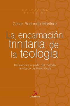 La Encarnacion Trinitaria De La Teología