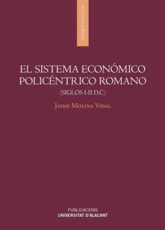 El Sistema Economico Policentrico Romano (Siglos I-Ii D.c)