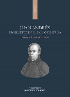 Juan Andres. Un Erudito En El Exilio De Italia