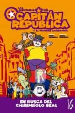 Las Aventuras Del Capitan Republica Y El Hombre Garrapata