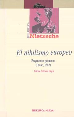 El Nihilismo Europeo: Fragmentos Postumos (Otoño, 1887)