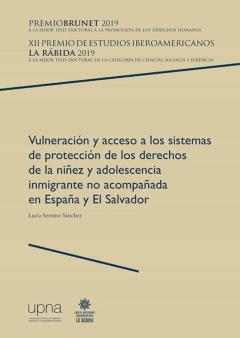 Libro, Audiolibro Vulneracion Y Acceso A Los Sistemas De Proteccion De Los Derechos De La Niñez Y Adolescencia Inmigrante No Acompañada En España Y El Salvador Vulneracion Y Acceso A Los Sistemas De Proteccion De Los Derechos De La Niñez Y Adolescencia Inmigrante No Acompañada En España Y El Salvador
