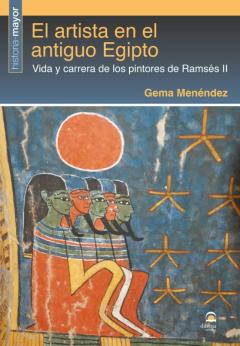 Libro, Audiolibro El Artista En El Antiguo Egipto: Vida Y Carrera De Los Pintores De Ramses Ii El Artista En El Antiguo Egipto: Vida Y Carrera De Los Pintores De Ramses Ii